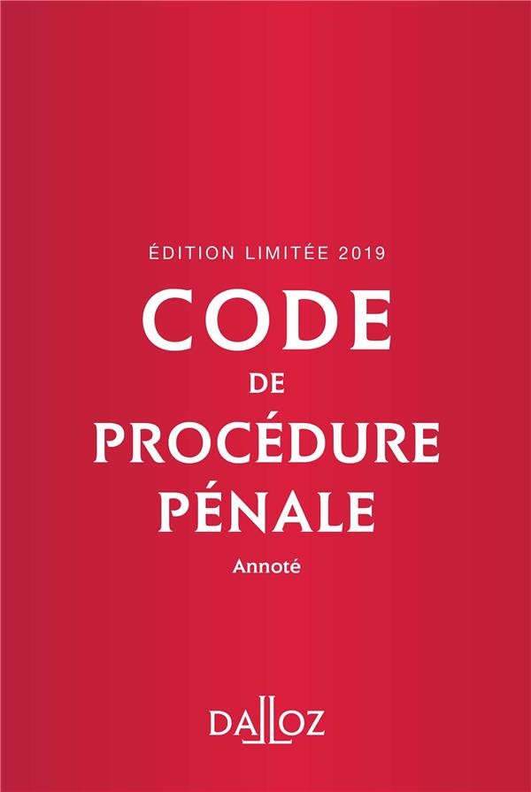 Code de procédure pénale 2019 annoté. Édition limitée - 60e éd.