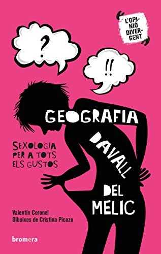 Geografia davall del melic. Sexologia per a tots els gustos: Sexologia per a tots els gustos