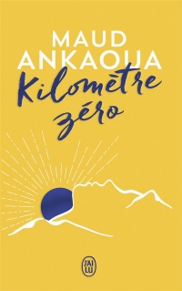 Kilomètre zéro: Le chemin du bonheur