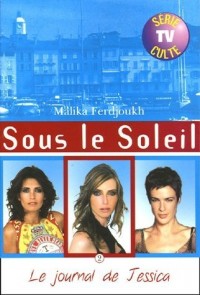 Sous le Soleil, Tome 2 : Le journal de Jessica