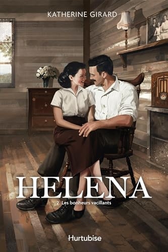 Helena - Tome 2: Les bonheurs vacillants