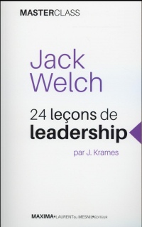 Jack Welch - 24 leçons de leadership