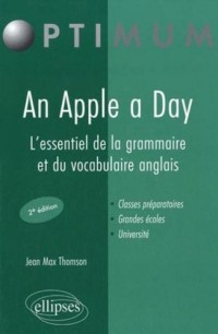 An apple a day - l'essentiel de la grammaire et du vocabulaire anglais