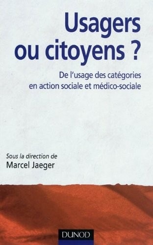 Usagers ou citoyens ? De l'usage des catégories en action sociale et médico-sociale