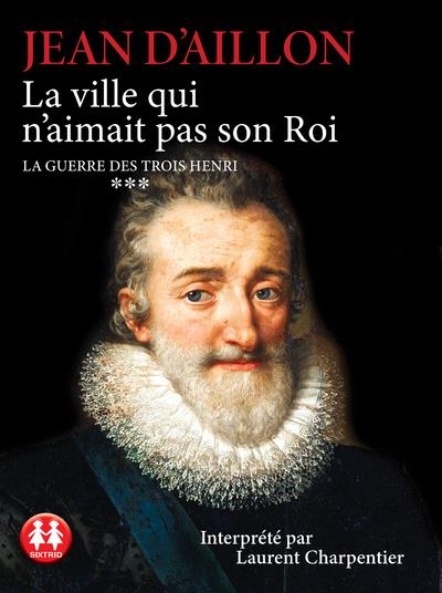 La ville qui n'aimait pas son Roi