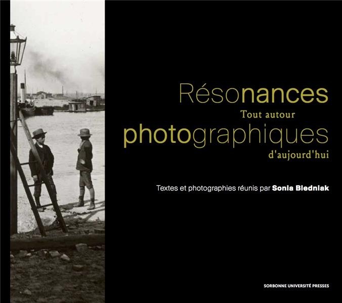 Résonances photographiques : Tout autour d'aujourd'hui