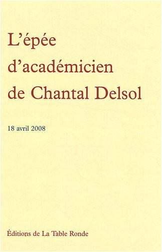 L'épée d'académicien de Chantal Delsol: (18 avril 2008)