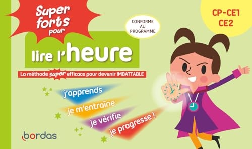 Super forts pour lire l'heure du CP au CE2 - La méthode SUPER efficace pour devenir imbattable