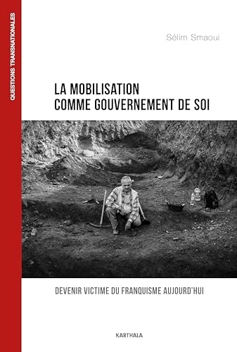 La mobilisation comme gouvernement de soi. Devenir victime du franquisme aujourd'hui