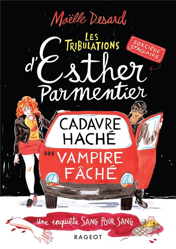 Les tribulations d'Esther Parmentier, sorcière stagiaire - Cadavre haché, vampire fâché: Une enquête sang pour sang