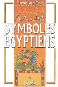 B.A.-BA des symboles égyptiens