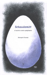 Schasslamitt et autres contes palpitants