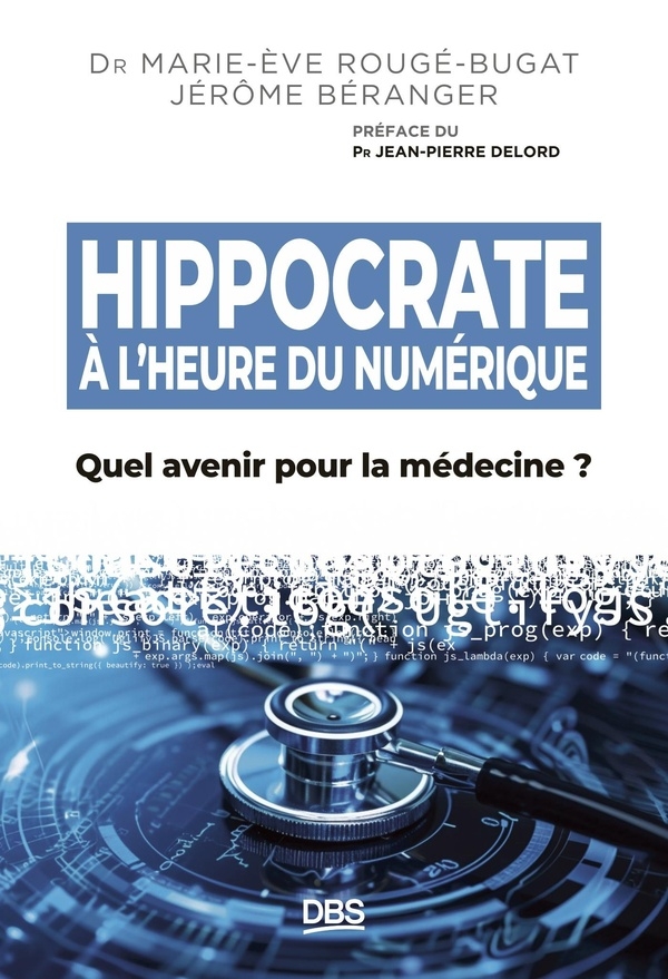 Hippocrate à l’heure du numérique: Quel avenir pour la médecine ?