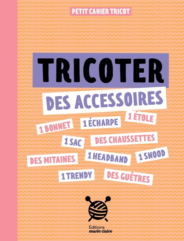 Tricoter des accessoires