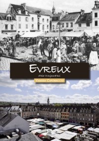 Evreux dhier à aujourdhui