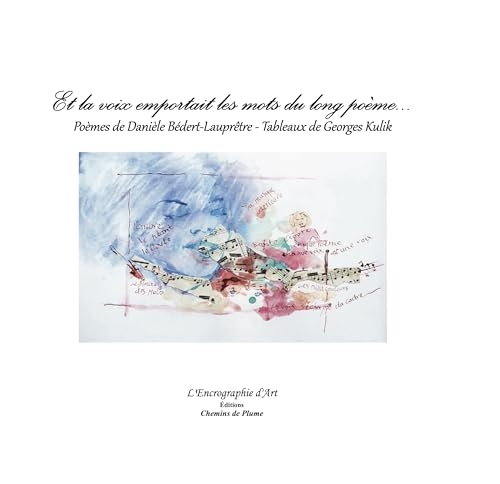 Et la voix emportait les mots du long poème