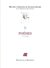 Oeuvres complètes : Tome 2, Poésies 1979-2000