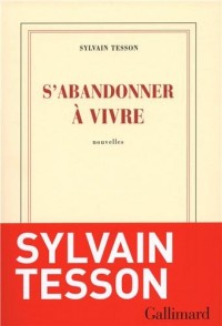 S'abandonner à vivre