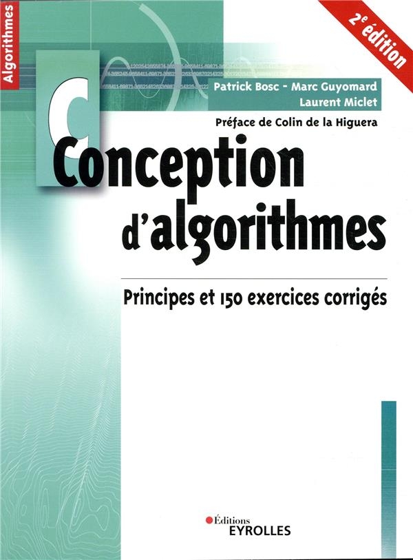 Conception d'algorithmes: Principes et 150 exercices corrigés. Préface de Colin de la Higuera