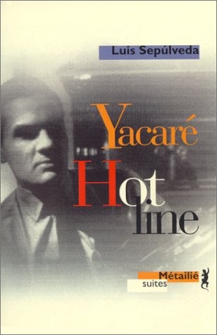 Yacaré : Hot line