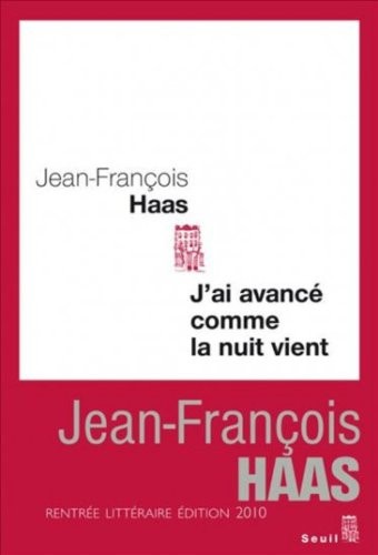 J'ai avancé comme la nuit vient