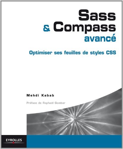 Sass et Compass avancé: Optimiser ses feuilles de styles CSS.
