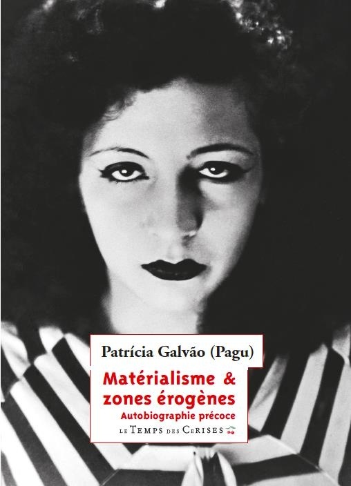 Matérialisme & zones érogènes : Autobiographie précoce