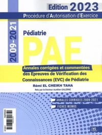 Pédiatrie PAE 2009-2021: Annales corrigées des Epreuves de Vérification des Connaissances (EVC)