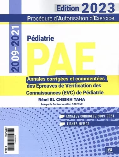 Pédiatrie PAE 2009-2021: Annales corrigées des Epreuves de Vérification des Connaissances (EVC)