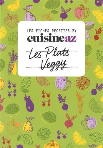 Les fiches Cuisine AZ - Recettes veggy: Végétarien