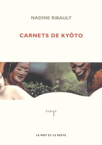 Carnets de Kyôto : Dans la forêt de la vérité