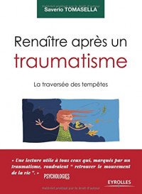 Renaître apres un traumatisme : La traversée des tempêtes