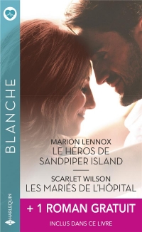 Le héros de Sandpiper Island - Les mariés de l'hôpital + 1 roman gratuit