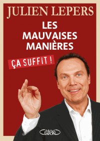 Les mauvaises manières, Ca suffit !
