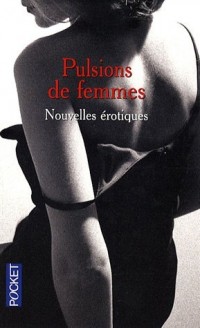 PULSIONS DE FEMMES