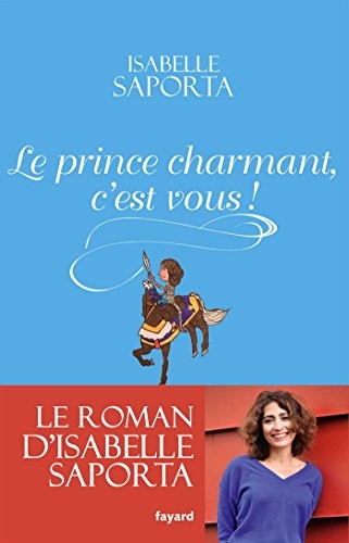 Le Prince charmant, c'est vous !