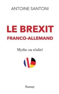 Le Brexit franco-allemand : Mythe ou réalité
