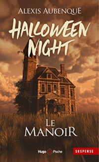 Halloween Night - Le Manoir : Le manoir (Suspense)