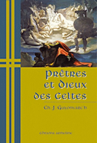 Prêtres et dieux des Celtes