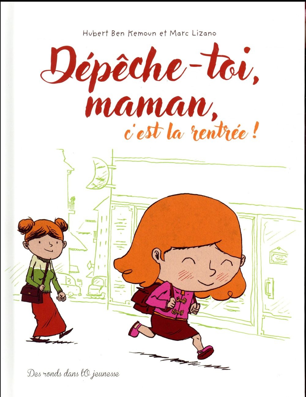Dépêche-toi maman, c'est la rentrée