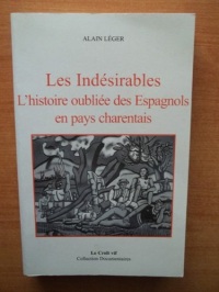 Les indésirables : L'histoire oubliée des  Espagnols en Pays Charentais