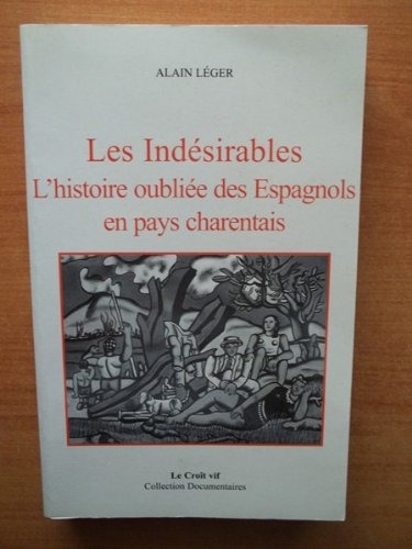 Les indésirables : L'histoire oubliée des Espagnols en Pays Charentais