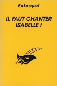 Il faut chanter Isabelle