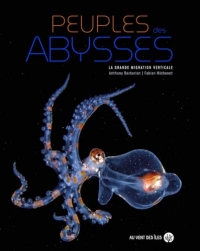 Peuples des abysses: La grande migration verticale