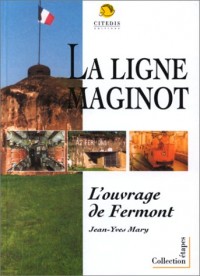 Fermont: Ouvrage d'artillerie de la ligne Maginot