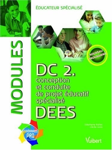 DC 2. Conception et conduite de projet éducatif spécialisé DEES : Educateur spécialisé