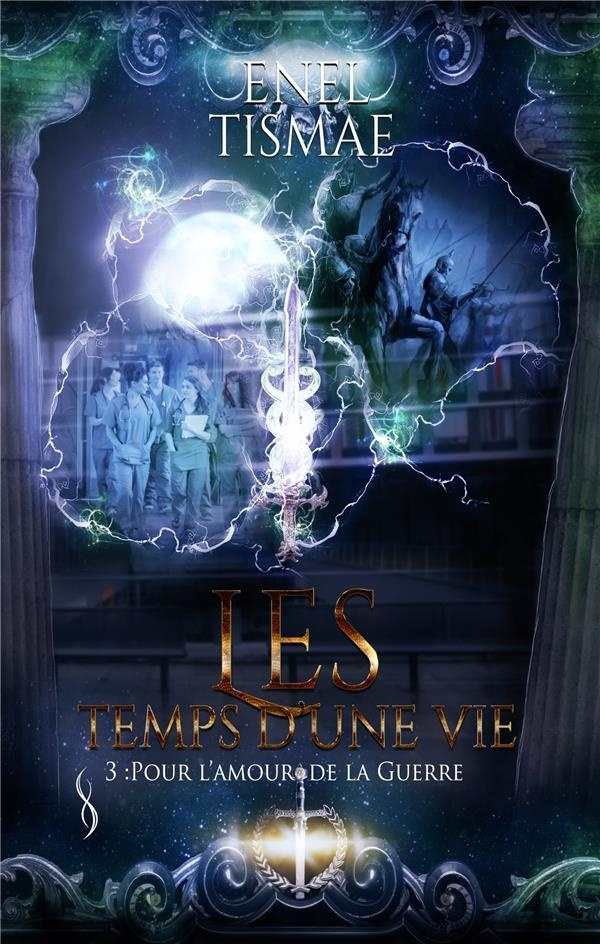 Les temps d'une vie 3: Pour l'amour de la guerre