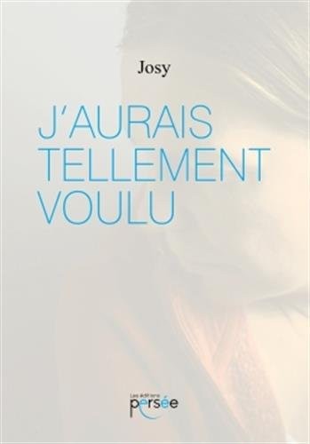J'aurais tellement voulu