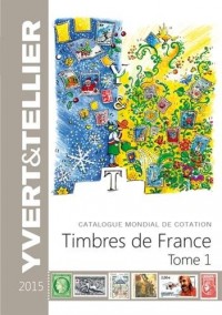Catalogue mondial de cotation timbres de France : Tome 1