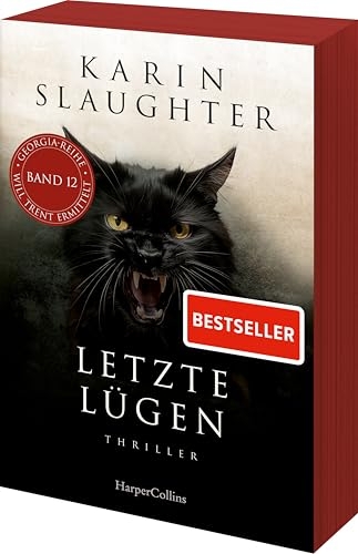 Letzte Lügen: Thriller | Der neue Thriller der SPIEGEL-Bestsellerautorin um den Ermittler Will Trent (Georgia-Serie, Band 12) [9783365011133]